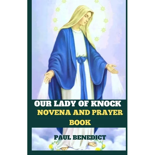 Our Lady of Knock Novena and Prayer Book - Paperback