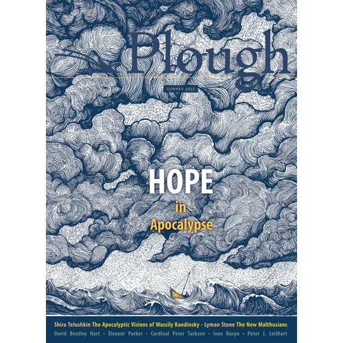 Plough Quarterly No. 32 - Hope in Apocalypse - Paperback