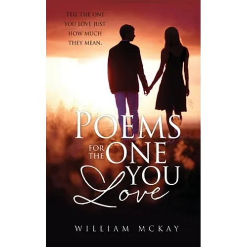 Poems for the one you love: Tell the one you love just how much they mean. - Paperback