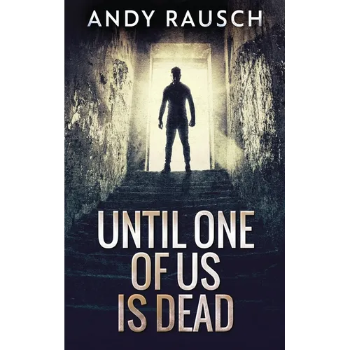 Until One Of Us Is Dead - Hardcover