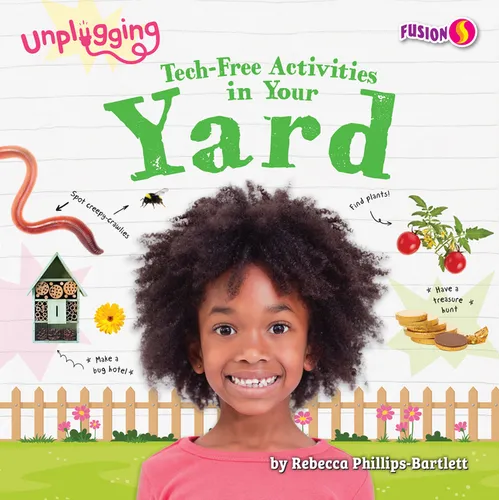 Tech-Free Activities in Your Yard - Library Binding