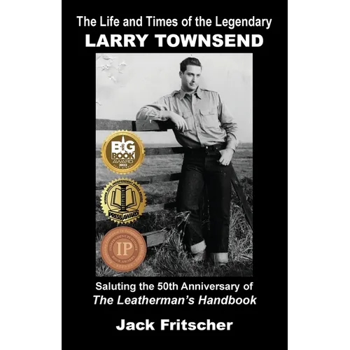 The Life and Times of the Legendary Larry Townsend - Paperback