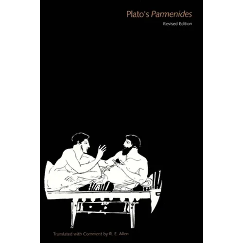 The Dialogues of Plato, Volume 4: Plato's Parmenides, Revised Edition - Paperback