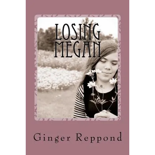 Losing Megan: A mother's journey of loss - Paperback
