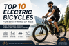 Top 10 Electric Bicycles for Every Kind of Ride