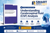 Understanding Cerebrospinal Fluid (CSF) Analysis: Importance, Procedures & Clinical Applications