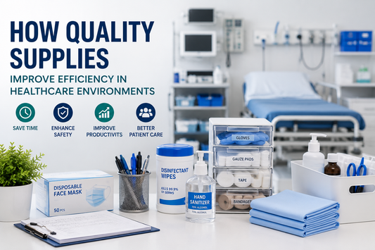 How Quality Supplies Improve Efficiency in Healthcare Environments