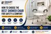 Shower Chair Safety and Comfort Guide