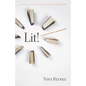 Lit!: A Christian Guide to Reading Books - Paperback