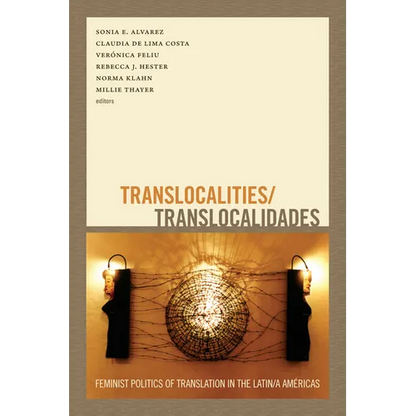 Translocalities/Translocalidades: Feminist Politics of Translation in the Latin/A Américas - Paperback
