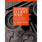 Mastering Elliott Wave: Presenting the Neely Method: The First Scientific, Objective Approach to Market Forecasting with the Elliott Wave Theo - Hardcover