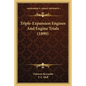 Triple-Expansion Engines And Engine Trials (1890) - Paperback