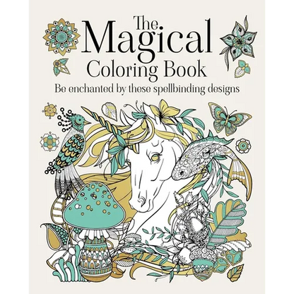The Magical Coloring Book: Be Enchanted by These Spellbinding Designs - Paperback