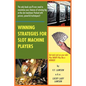 Winning Strategies for Slot Machine Players - Paperback