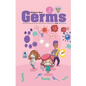 Germs Children's Book: Kids Science Book About How to stay safe from Germs Viruses and Bacteria - Paperback