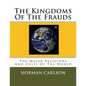 The Kingdoms Of The Frauds: The Major Religions And Cults Of The World - Paperback
