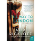 The Way to London: A Novel of World War II - Paperback