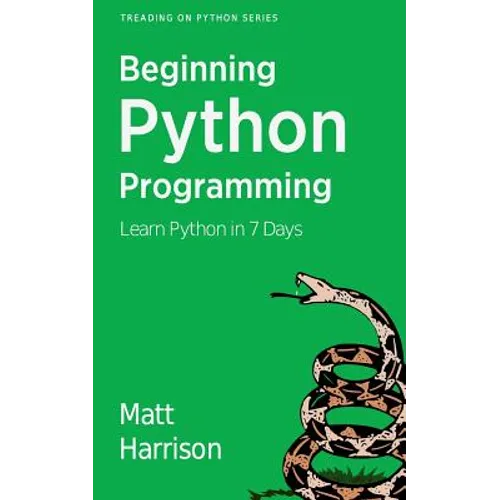 Treading on Python Volume 1: Foundations of Python - Paperback