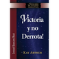 Victoria y No Derrota / Choosing Victory, Overcoming Defeat (New Inductive Studies Series) - Paperback