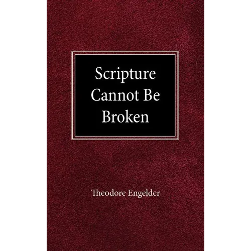 Scripture Cannot be Broken - Hardcover