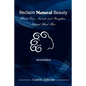Reclaim Natural Beauty: How to Grow, Nourish, and Strengthen Natural, Black Hair - Paperback