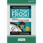 Eat That Frog! for Students: 22 Ways to Stop Procrastinating and Excel in School [Standard Large Print 16 Pt Edition] - Paperback