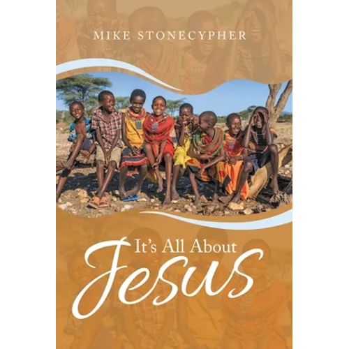 It's All About Jesus - Hardcover