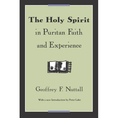 The Holy Spirit in Puritan Faith and Experience - Paperback