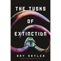 The Tusks of Extinction - Paperback