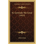 St. Gertrude the Great (1913) - Hardcover