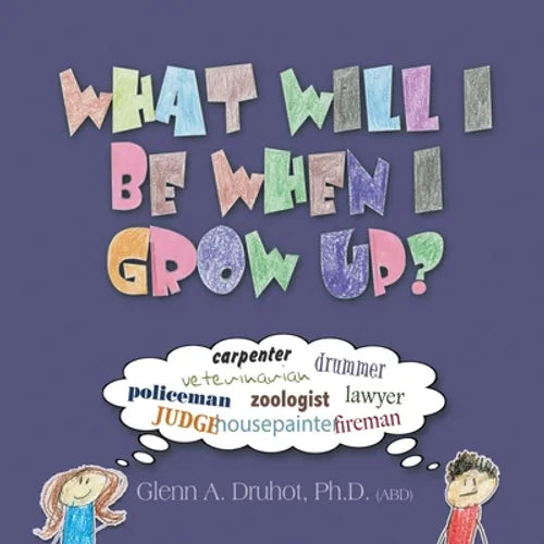 What Will I Be When I Grow Up? - Paperback