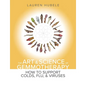 The Art and Science of Gemmotherapy: How to Support Colds, Flus and Viruses: How to Support Colds, Flu and Viruses: How to Support Colds, Flu and Viru - Paperback