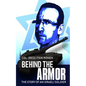 Behind The Armor: The story of an Israeli soldier - Paperback