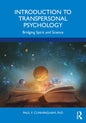 Introduction to Transpersonal Psychology: Bridging Spirit and Science - Paperback