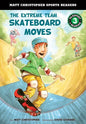 Extreme Team: Skateboard Moves - Library Binding