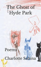 The Ghost of Hyde Park: Poems - Paperback