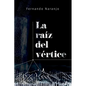 La raíz del vértice - Paperback