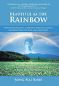 Beautiful as the Rainbow: Nashimoto Masako, a Japanese Princess Against All Odds for Love, Life, and Happiness - Hardcover