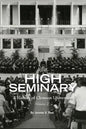 High Seminary: Vol. 2:: A History of Clemson University, 1964-2000 - Paperback