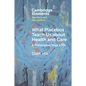 What Placebos Teach Us about Health and Care - Paperback