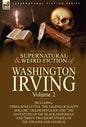 The Collected Supernatural and Weird Fiction of Washington Irving: Volume 2-Including Three Novelettes 'The Legend of Sleepy Hollow, ' 'Dolph Heyliger - Hardcover