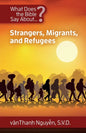 What Does the Bible Say about Strangers, Migrants and Refugees - Paperback