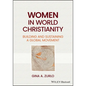 Women in World Christianity: Building and Sustaining a Global Movement - Paperback