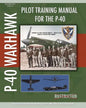 Pilot Training Manual for the P-40 - Paperback
