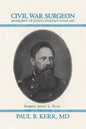Civil War Surgeon - Biography of James Langstaff Dunn, MD - Paperback