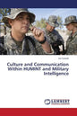 Culture and Communication Within Humint and Military Intelligence - Paperback