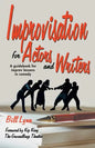 Improvisation for Actors and Writers: A Guidebook for Improv Lessons in Comedy - Paperback