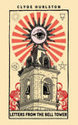 Letters From The Bell Tower - Hardcover