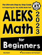 ALEKS Math for Beginners: The Ultimate Step by Step Guide to Preparing for the ALEKS Math Test - Paperback