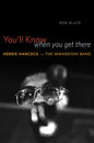 You'll Know When You Get There: Herbie Hancock and the Mwandishi Band - Paperback